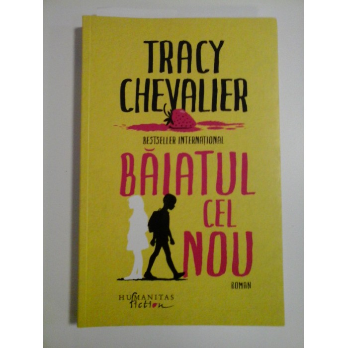 BAIATUL CEL NOU - TRACY CHEVALIER